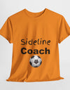 "Sideline Coach, I yell because I care"  Tee at Your Next Game! 🔥⚽️ #SidelineCheerleader