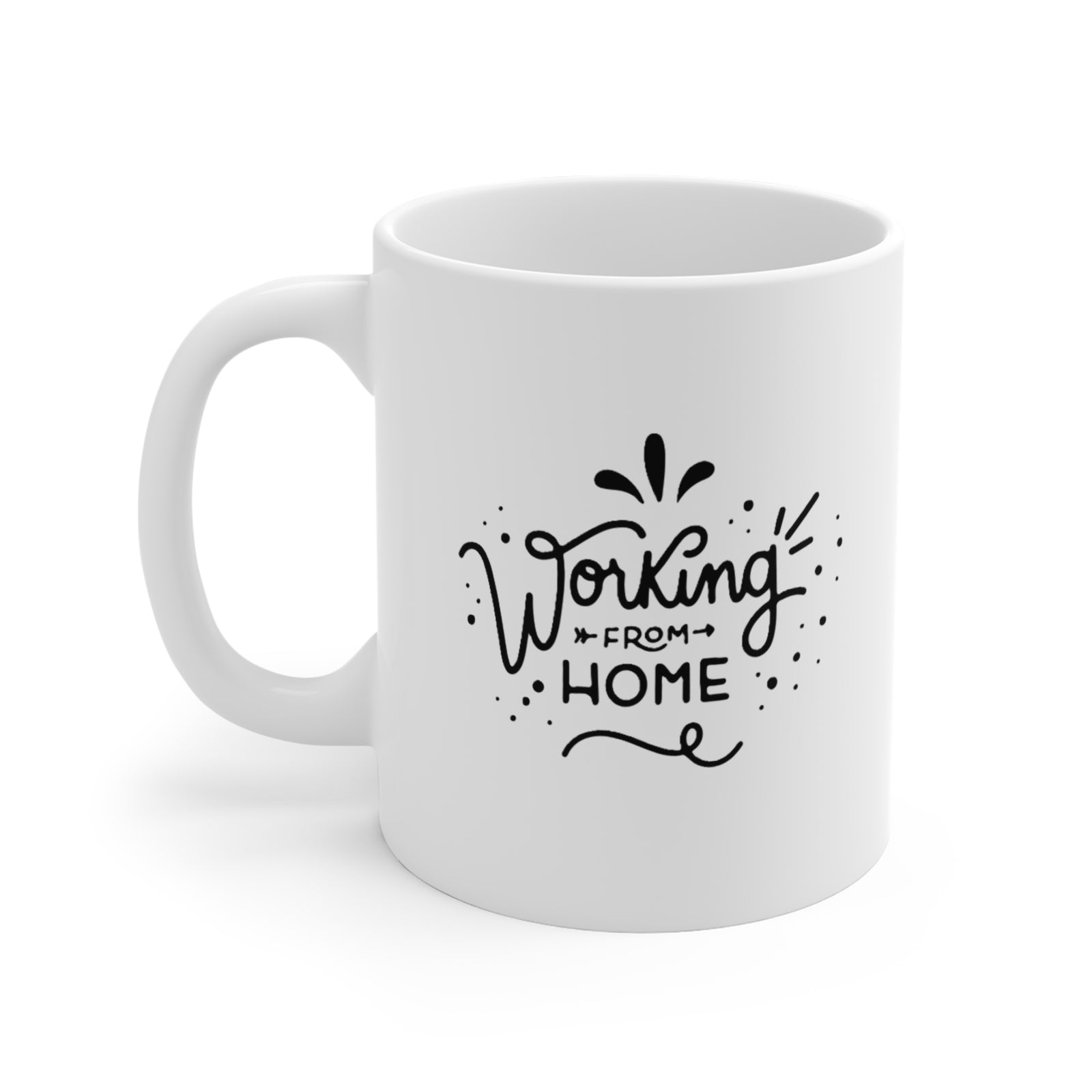 Working from home is fun Mug 11oz